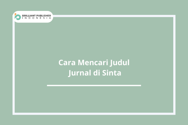 Cara Mencari Judul Jurnal di Sinta