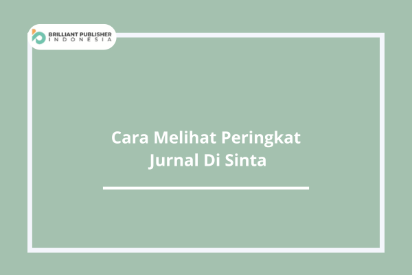 Cara Melihat Peringkat Jurnal Di Sinta
