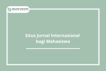 Rekomendasi 10 Situs Jurnal Internasional bagi Mahasiswa S1-S3