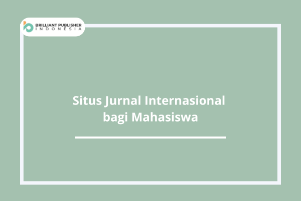 Rekomendasi 10 Situs Jurnal Internasional bagi Mahasiswa S1-S3