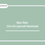 Apa Saja Sih Ciri-Ciri Jurnal Nasional