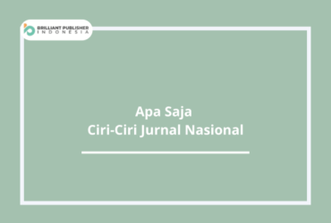 Apa Saja Sih Ciri-Ciri Jurnal Nasional