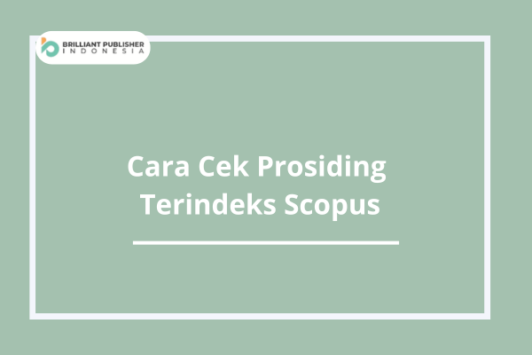 Cara Cek Prosiding Terindeks Scopus