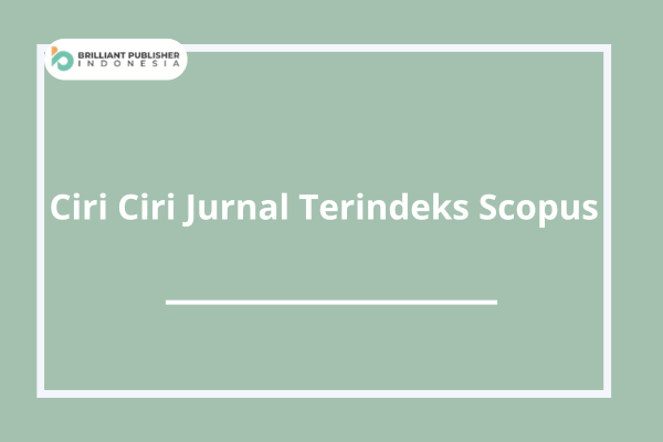 Ciri Ciri Jurnal Terindeks Scopus