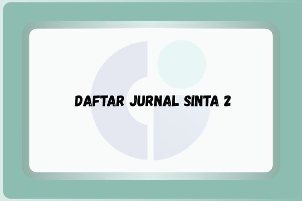 Daftar Jurnal Sinta 2 Ekonomi Terbaru Terbit Bulan Ini!