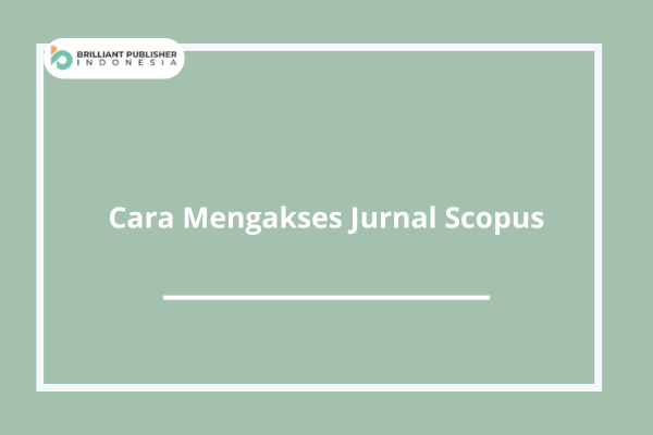 Cara Mengakses Jurnal Scopus.