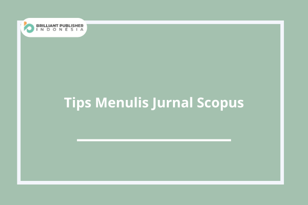 Tips Menulis Jurnal Scopus.