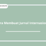 Cara Membuat Jurnal Internasional.