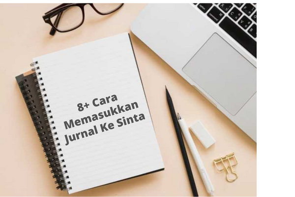 8+ Cara Memasukkan Jurnal ke Sinta