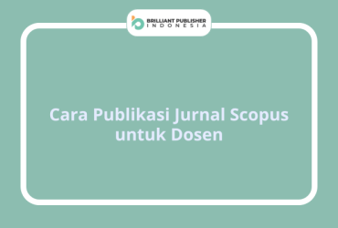 Cara Publikasi Jurnal Scopus untuk Dosen