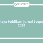 Biaya Publikasi Jurnal Scopus 2025