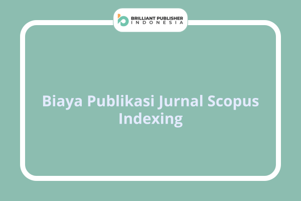Biaya Publikasi Jurnal Scopus Indexing