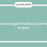 Keuntungan Publikasi Jurnal Scopus