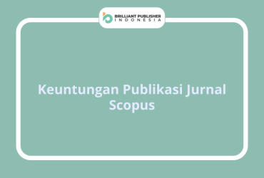 Keuntungan Publikasi Jurnal Scopus