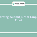 Strategi Submit Jurnal Tanpa Ribet
