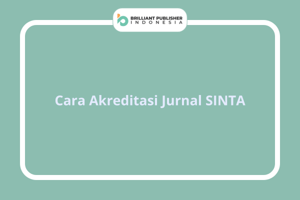 Cara Akreditasi Jurnal SINTA