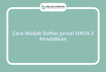 Cara Mudah Daftar Jurnal SINTA 2 Pendidikan