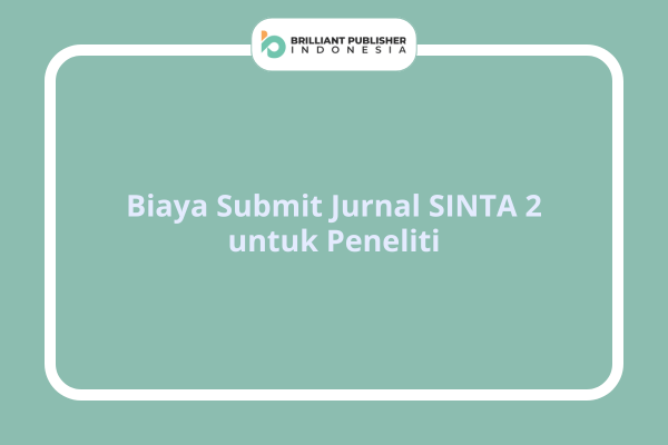 Biaya Submit Jurnal SINTA 2 untuk Peneliti