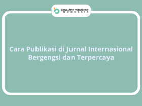 Cara Publikasi di Jurnal Internasional Bergengsi dan Terpercaya
