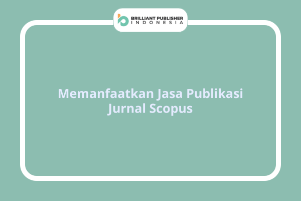 Memanfaatkan Jasa Publikasi Jurnal Scopus