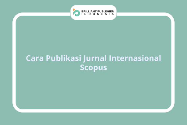 Cara Publikasi Jurnal Internasional Scopus