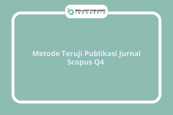 Metode Teruji Publikasi Jurnal Scopus Q4