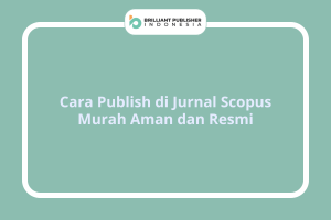 Cara Publish di Jurnal Scopus Murah Aman dan Resmi