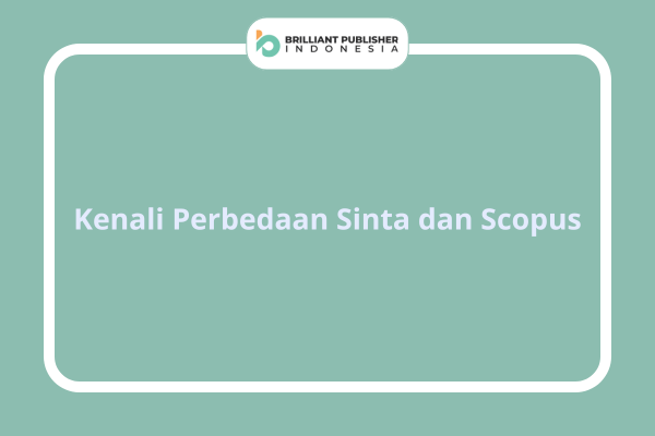 Kenali Perbedaan Sinta dan Scopus