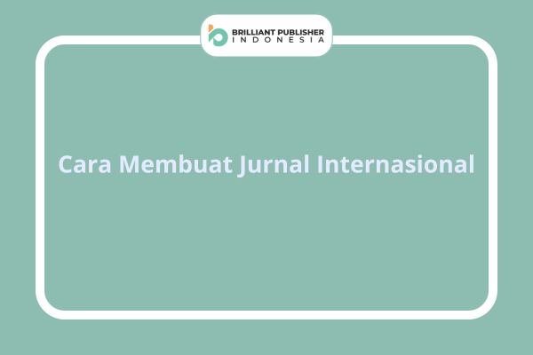 Cara Membuat Jurnal Internasional