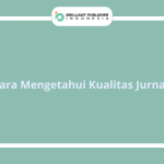 Cara Mengetahui Kualitas Jurnal