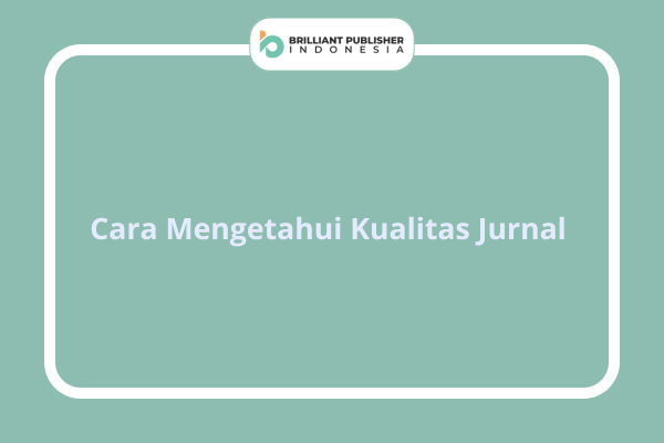 Cara Mengetahui Kualitas Jurnal