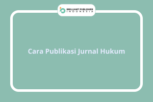 Cara Publikasi Jurnal Hukum