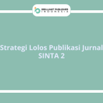 Strategi Lolos Publikasi Jurnal SINTA 2