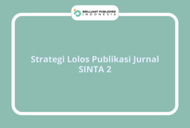 Strategi Lolos Publikasi Jurnal SINTA 2