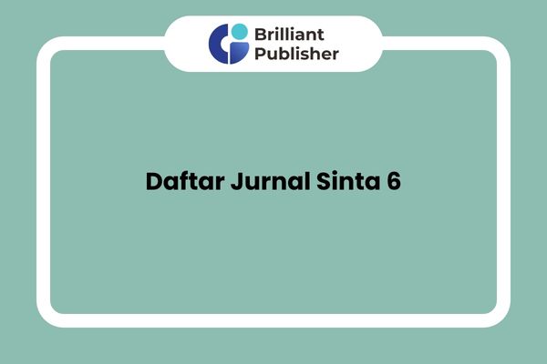 Daftar Jurnal Sinta 6 Terbaru Semua Rumpun Ilmu
