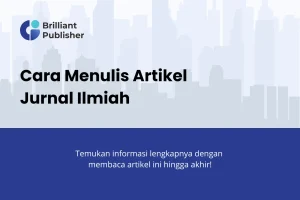 Cara Menulis Artikel Jurnal Ilmiah