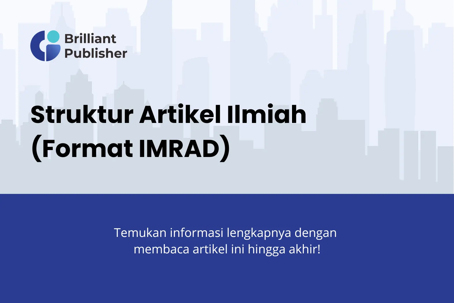 Struktur Artikel Ilmiah (IMRAD): Kunci Lolos Jurnal SINTA & Scopus