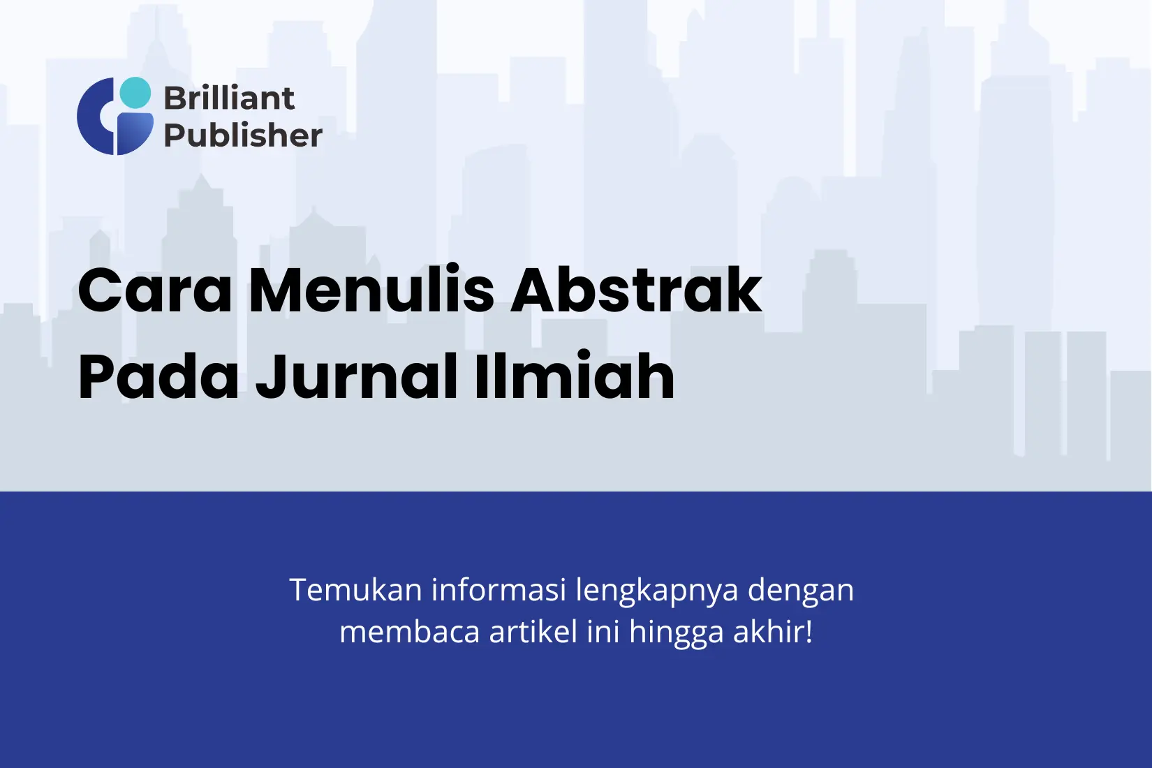 Cara Menulis Abstrak pada Jurnal (Lengkap + Contoh)