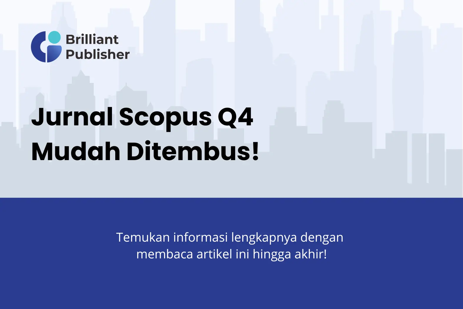 Jurnal Scopus Q4 yang Mudah Ditembus Peneliti Pemula